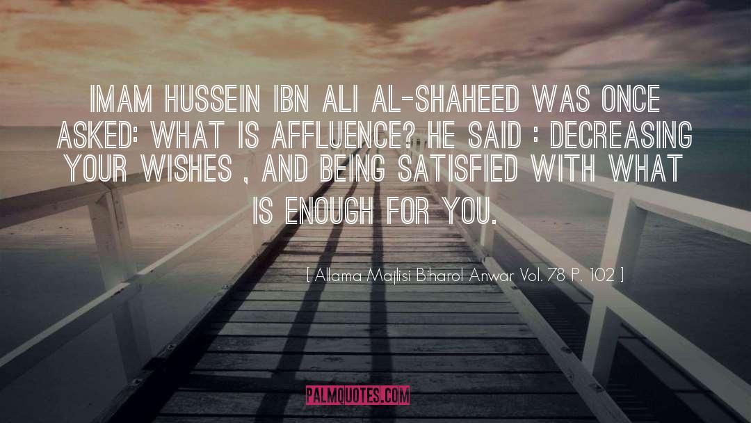 Allama Majlisi Biharol Anwar Vol. 78 P. 102 Quotes: Imam Hussein Ibn Ali al-Shaheed