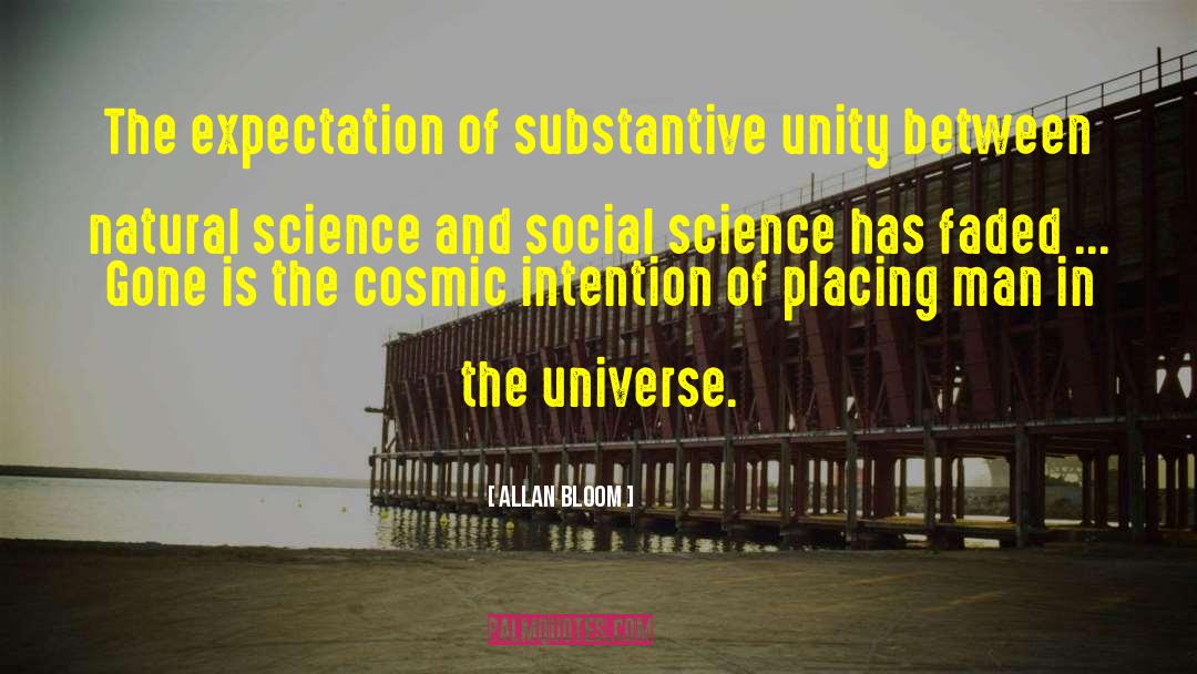 Allan Bloom Quotes: The expectation of substantive unity