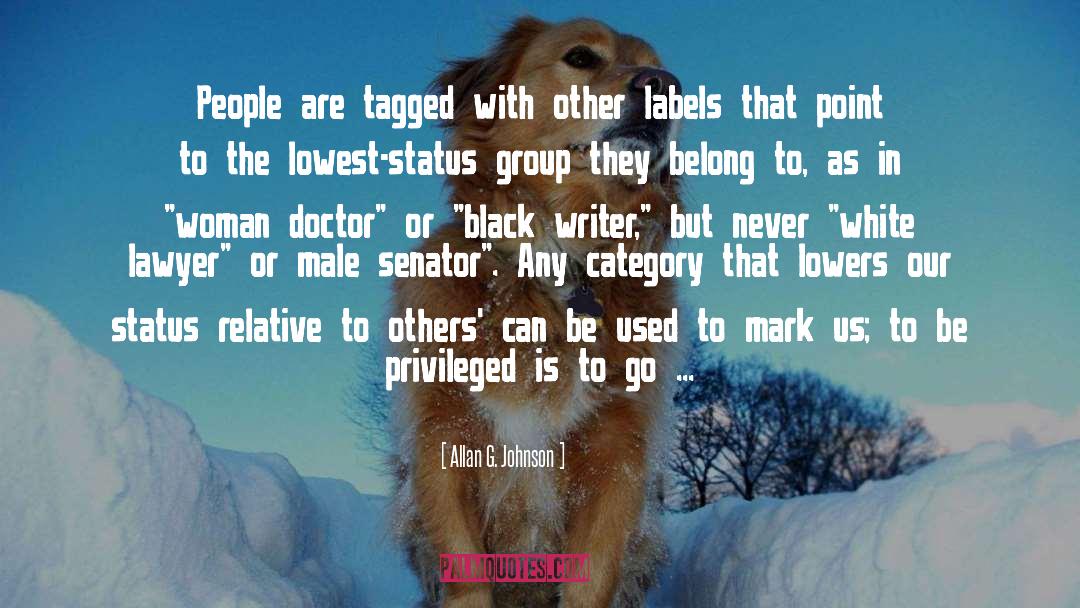 Allan G. Johnson Quotes: People are tagged with other