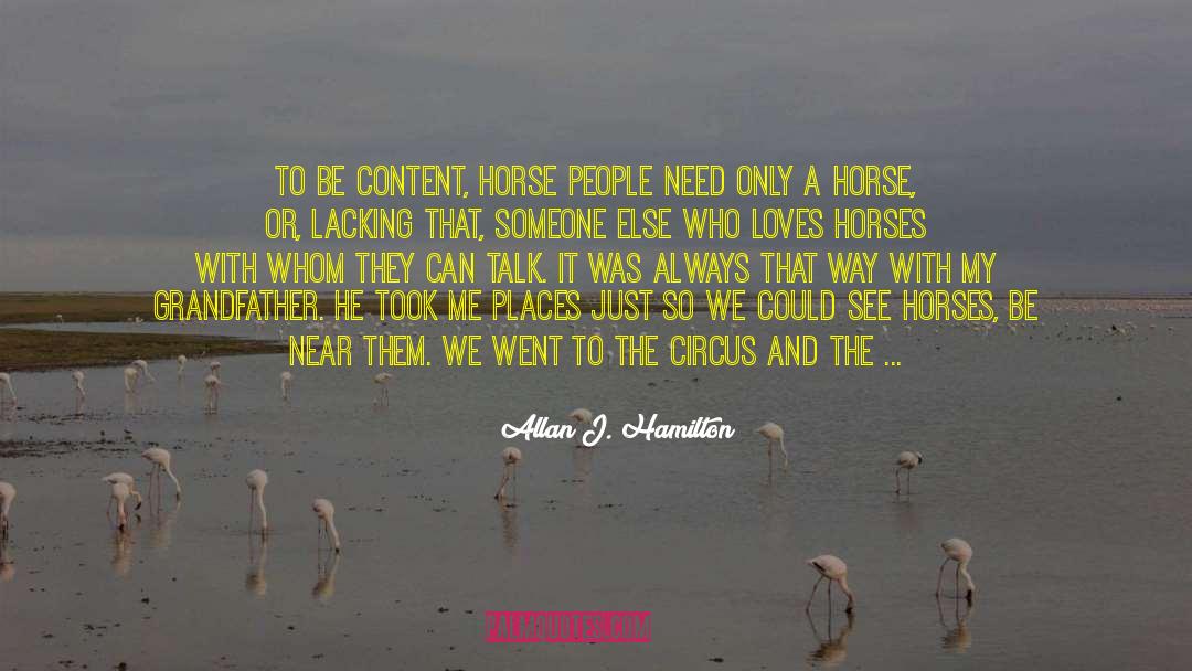 Allan J. Hamilton Quotes: To be content, horse people