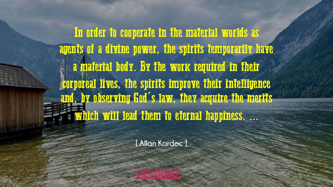 Allan Kardec Quotes: In order to cooperate in
