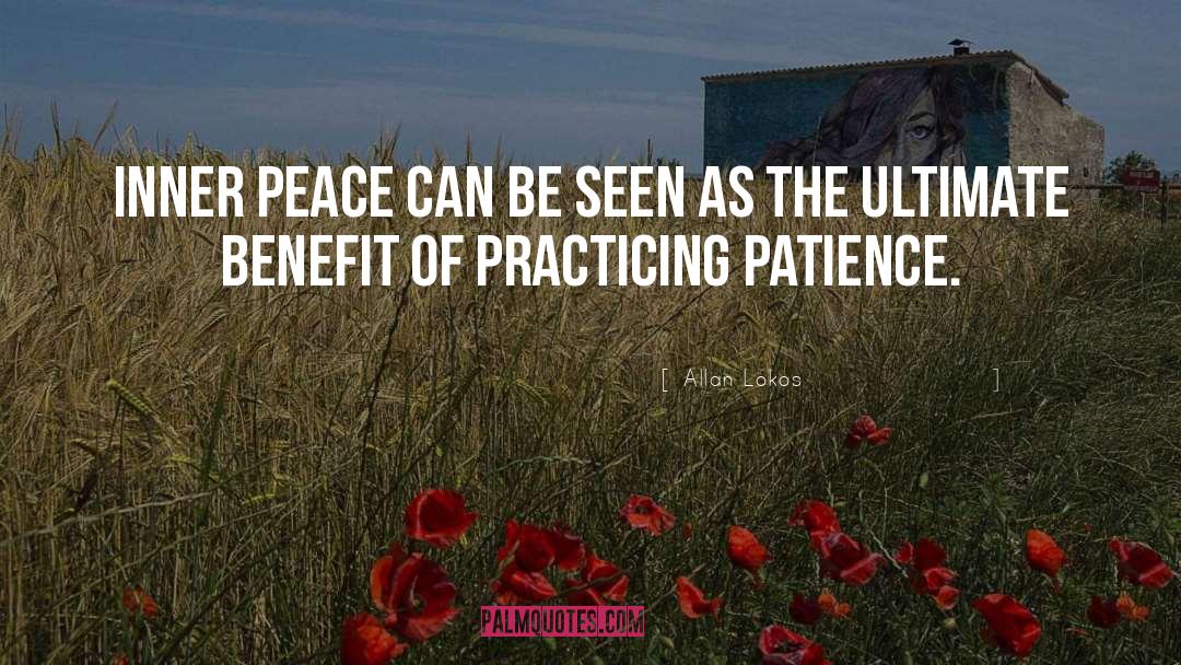 Allan Lokos Quotes: Inner Peace can be seen