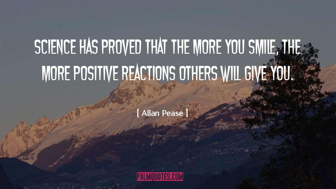 Allan Pease Quotes: Science has proved that the