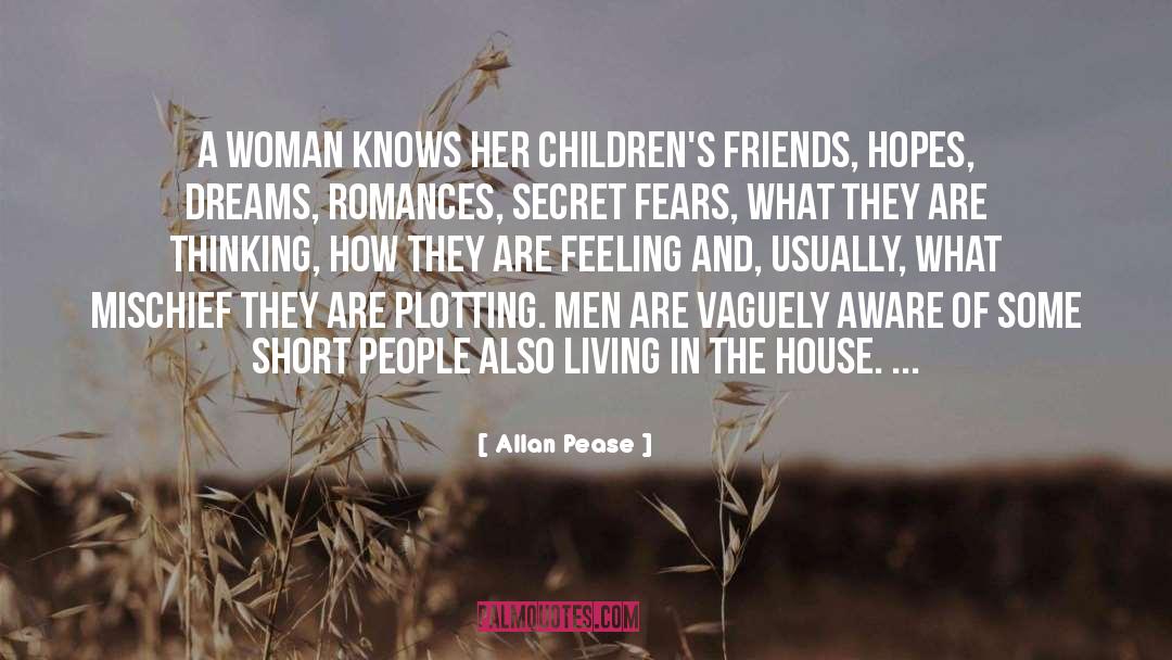 Allan Pease Quotes: A woman knows her children's