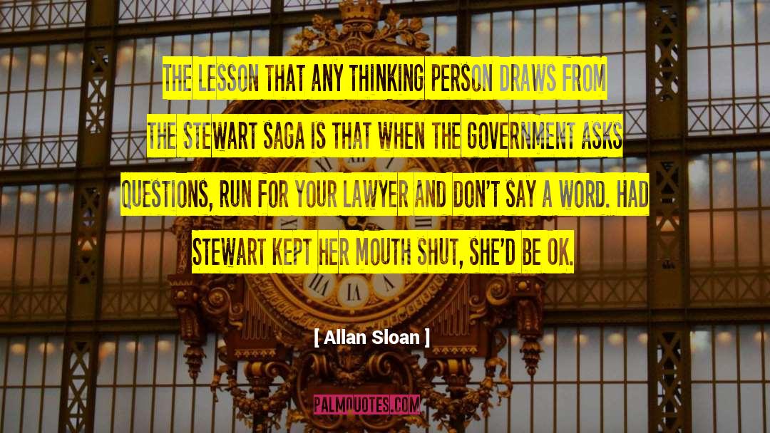 Allan Sloan Quotes: The lesson that any thinking