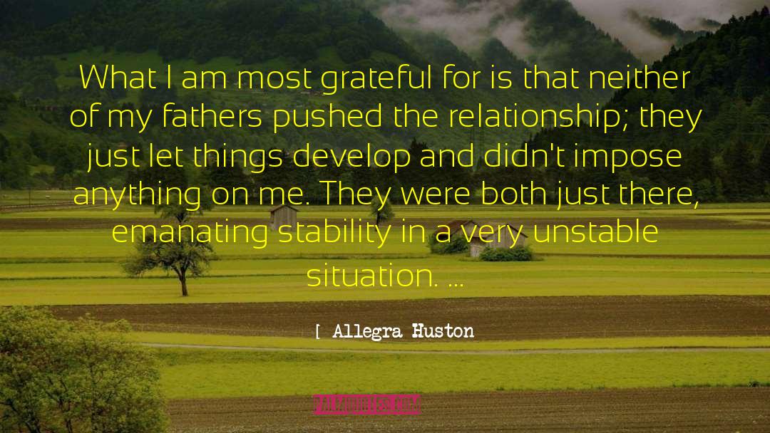 Allegra Huston Quotes: What I am most grateful