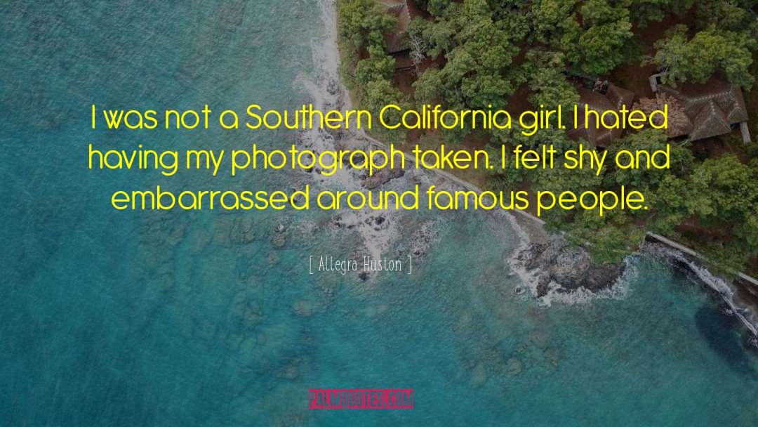 Allegra Huston Quotes: I was not a Southern