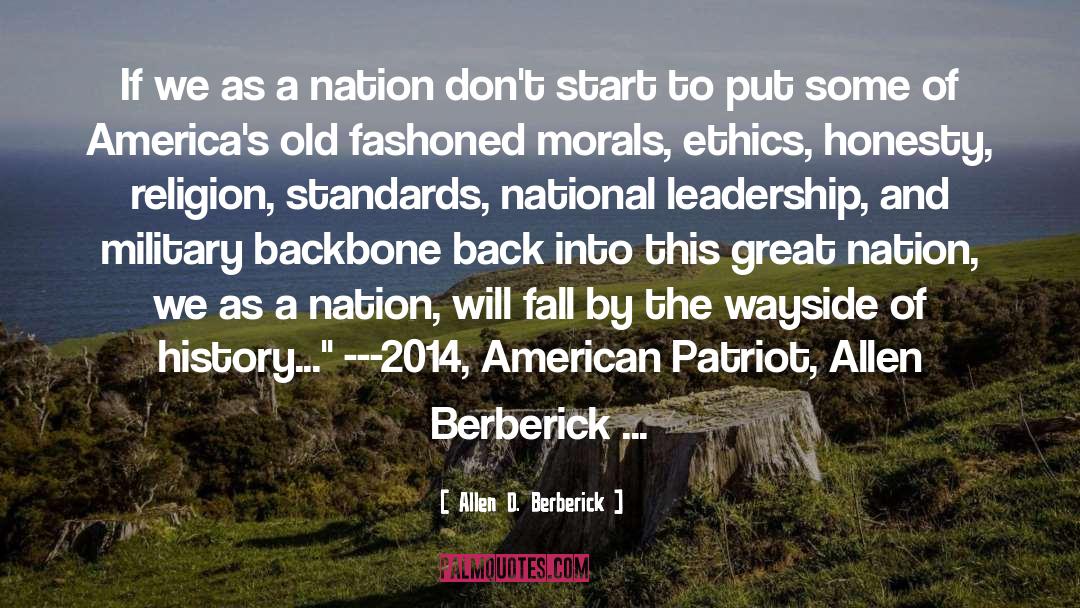 Allen D. Berberick Quotes: If we as a nation