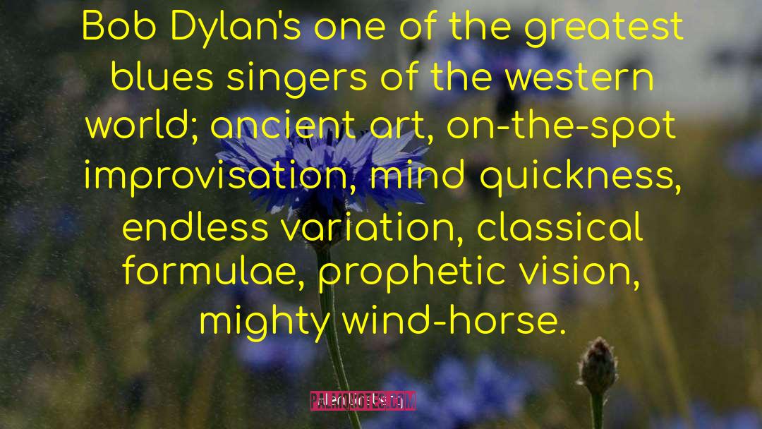 Allen Ginsberg Quotes: Bob Dylan's one of the