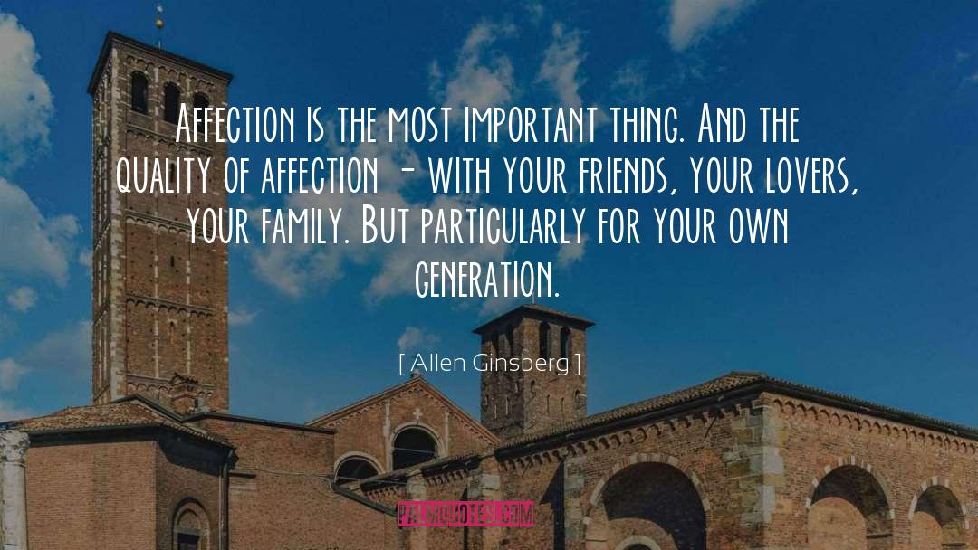 Allen Ginsberg Quotes: Affection is the most important