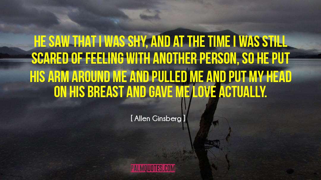 Allen Ginsberg Quotes: He saw that I was