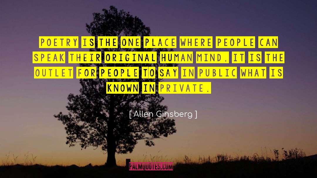 Allen Ginsberg Quotes: Poetry is the one place