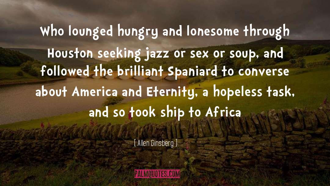 Allen Ginsberg Quotes: Who lounged hungry and lonesome