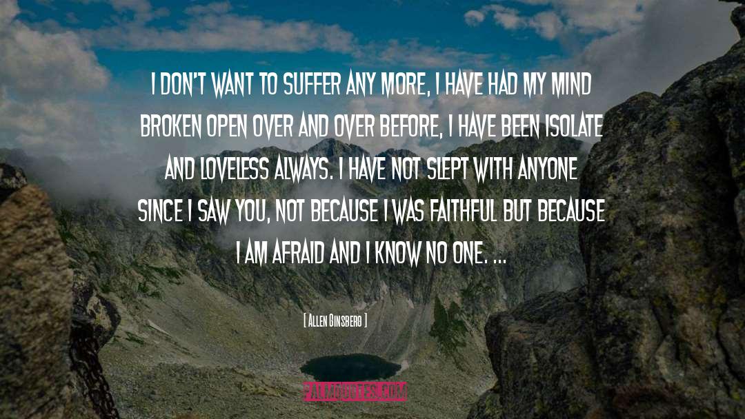 Allen Ginsberg Quotes: I don't want to suffer