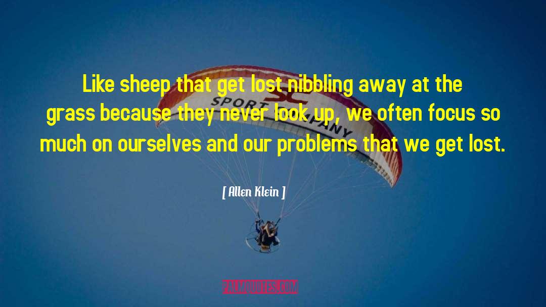 Allen Klein Quotes: Like sheep that get lost