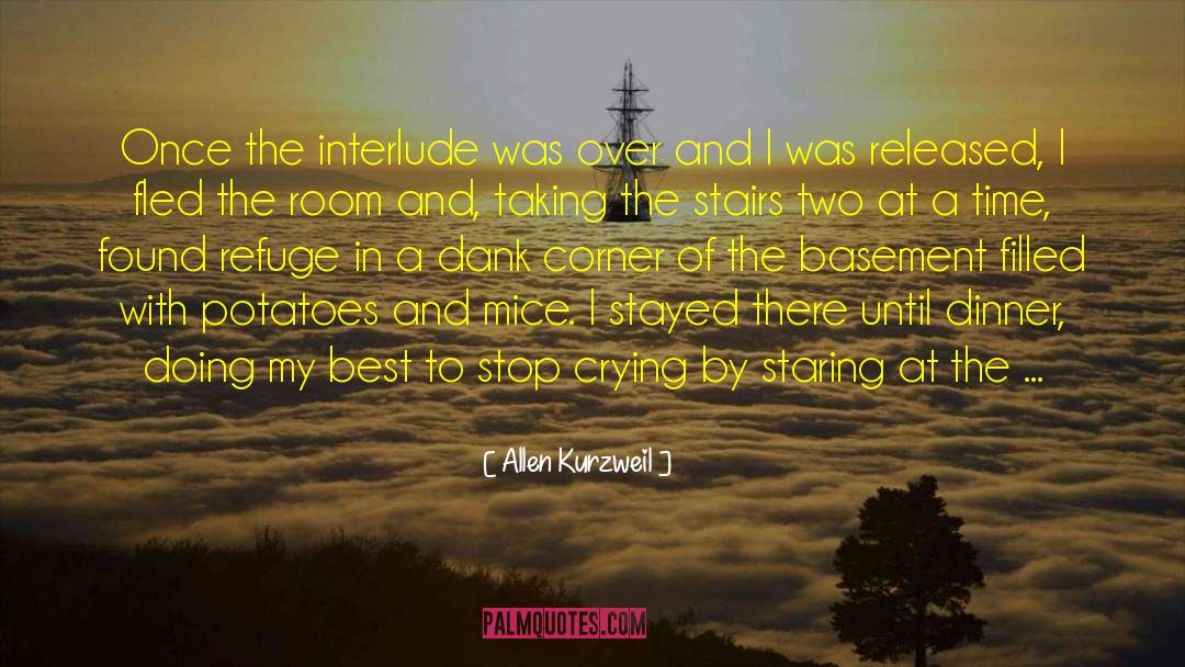 Allen Kurzweil Quotes: Once the interlude was over