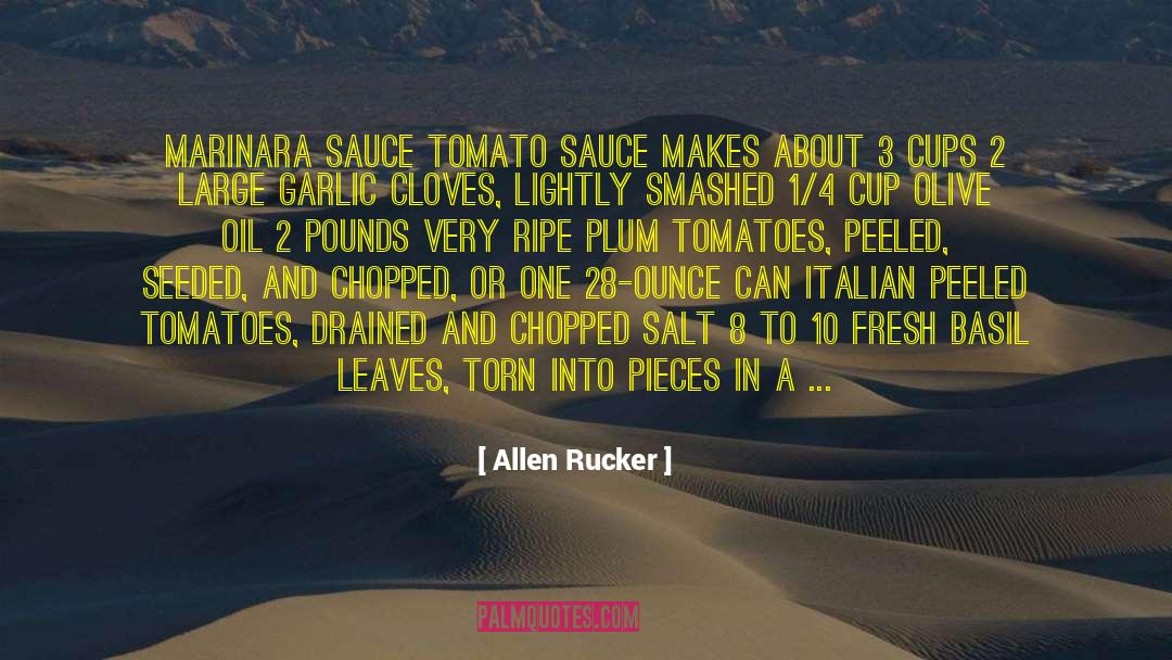 Allen Rucker Quotes: Marinara Sauce Tomato Sauce Makes