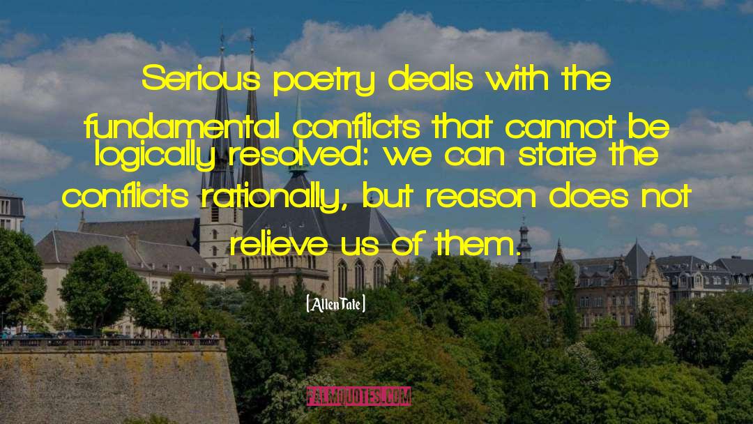 Allen Tate Quotes: Serious poetry deals with the