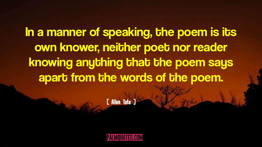 Allen Tate Quotes: In a manner of speaking,