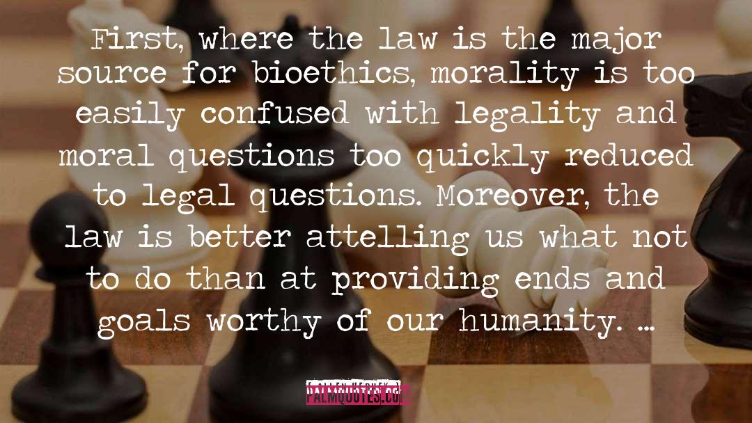Allen Verhey Quotes: First, where the law is