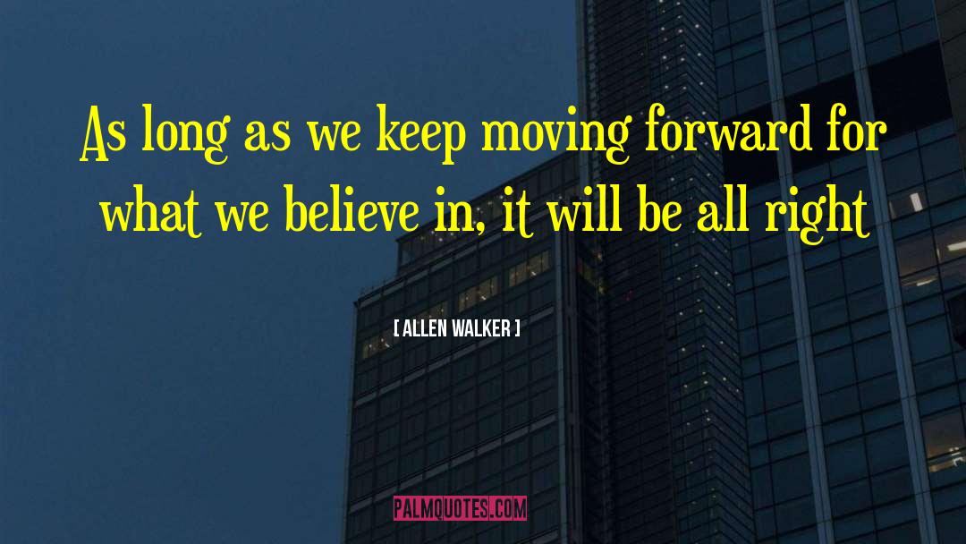Allen Walker Quotes: As long as we keep