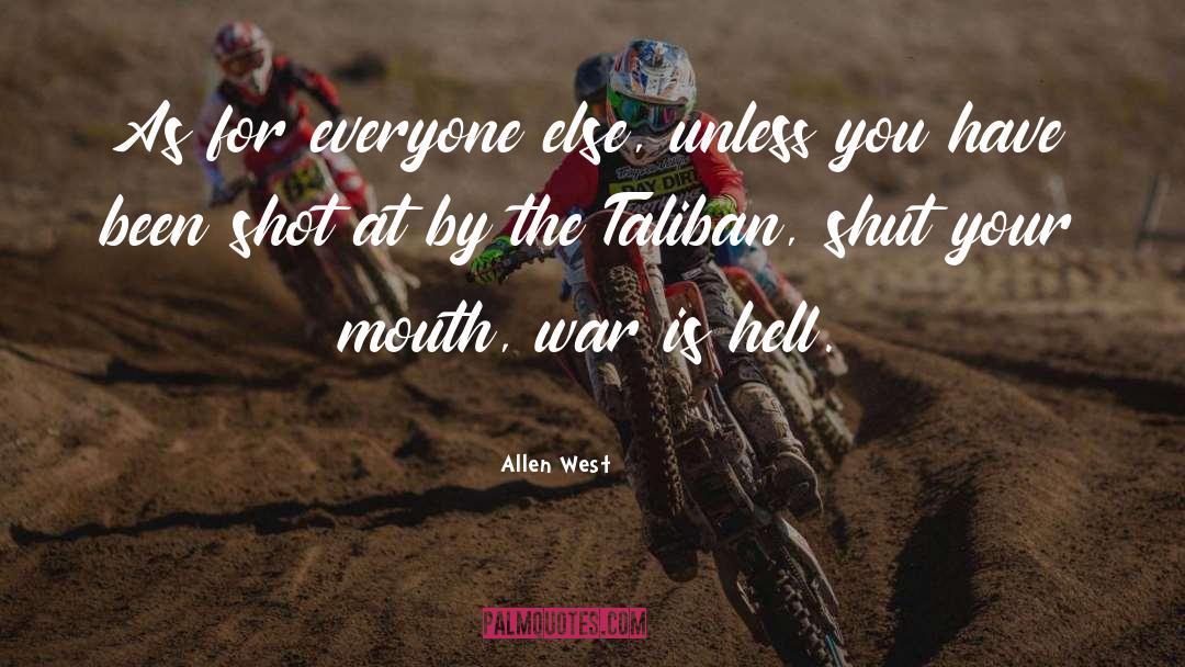 Allen West Quotes: As for everyone else, unless