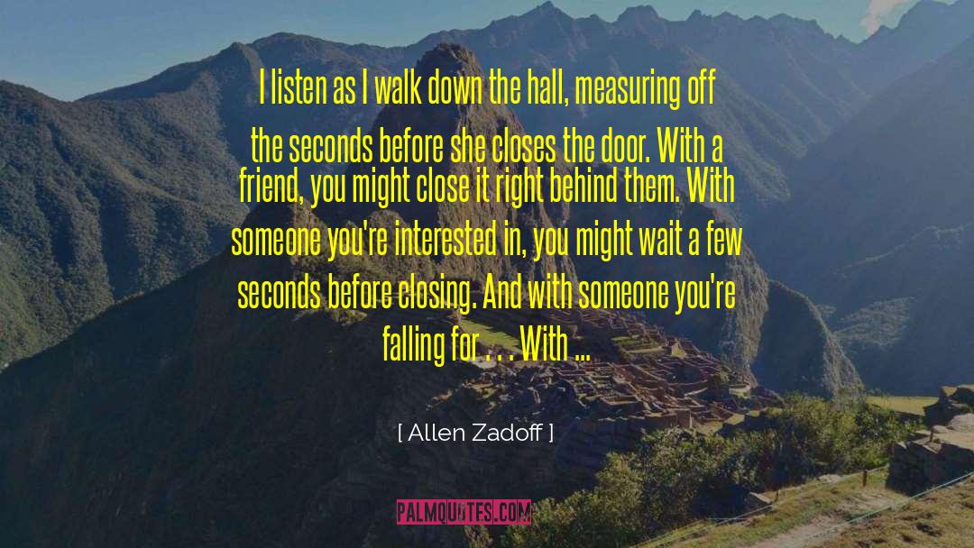 Allen Zadoff Quotes: I listen as I walk