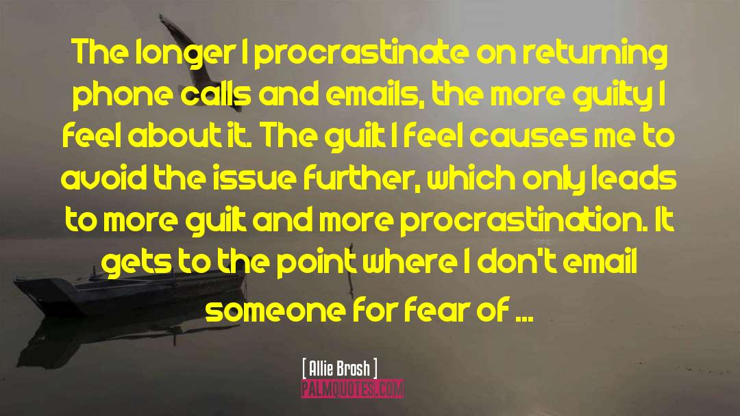 Allie Brosh Quotes: The longer I procrastinate on