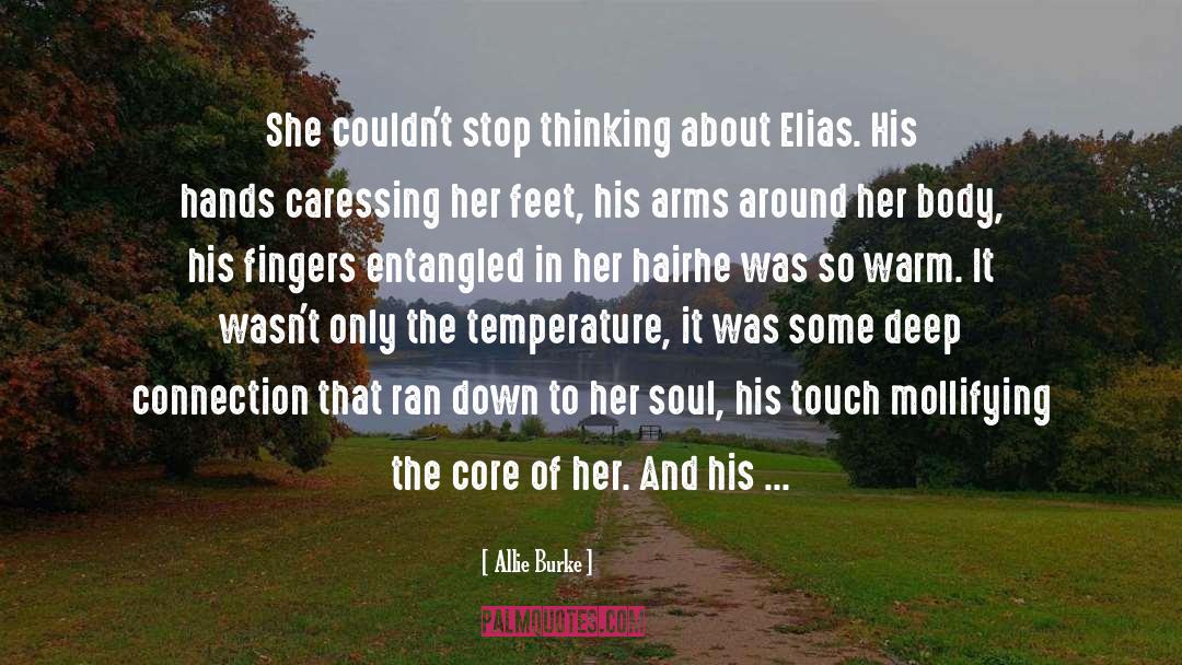 Allie Burke Quotes: She couldn't stop thinking about