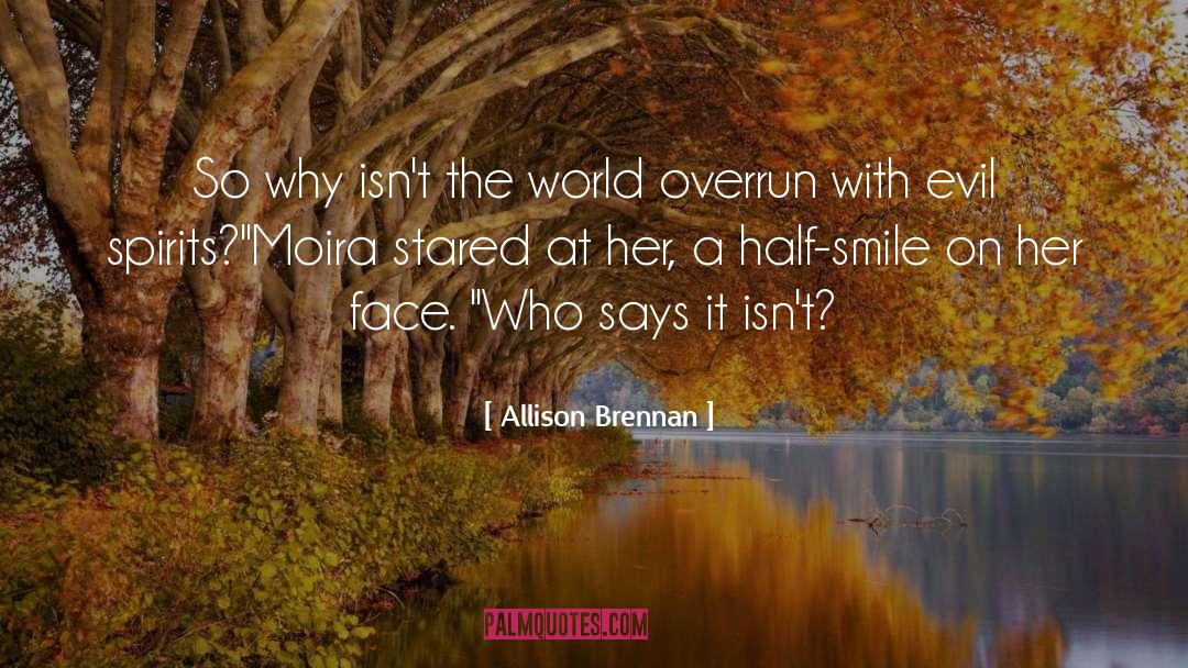 Allison Brennan Quotes: So why isn't the world