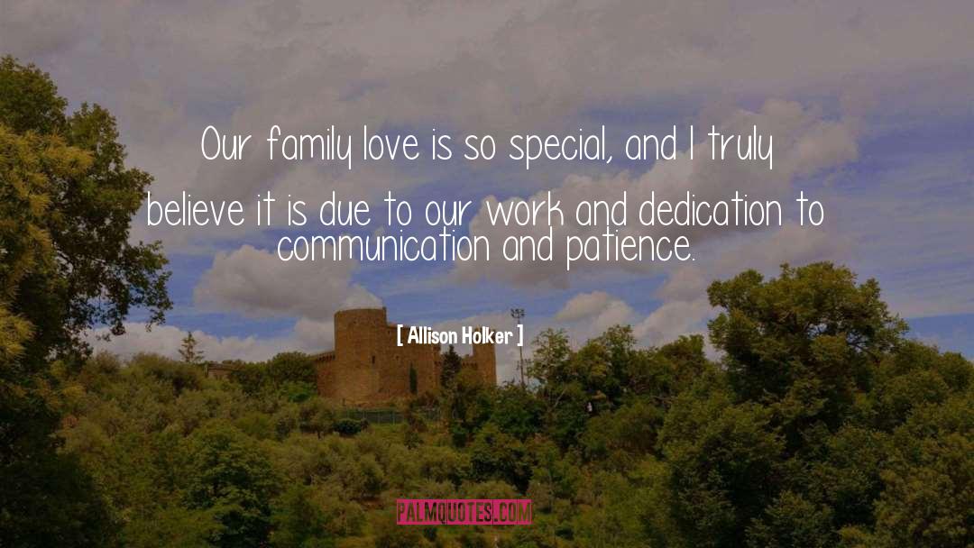 Allison Holker Quotes: Our family love is so