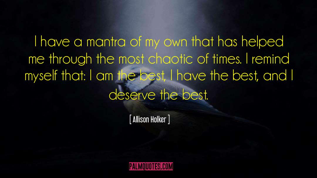 Allison Holker Quotes: I have a mantra of