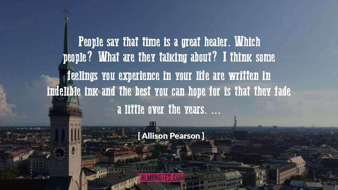 Allison Pearson Quotes: People say that time is