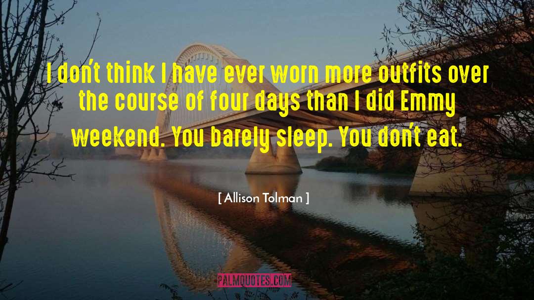 Allison Tolman Quotes: I don't think I have