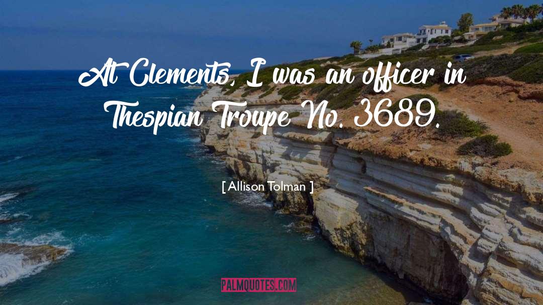 Allison Tolman Quotes: At Clements, I was an