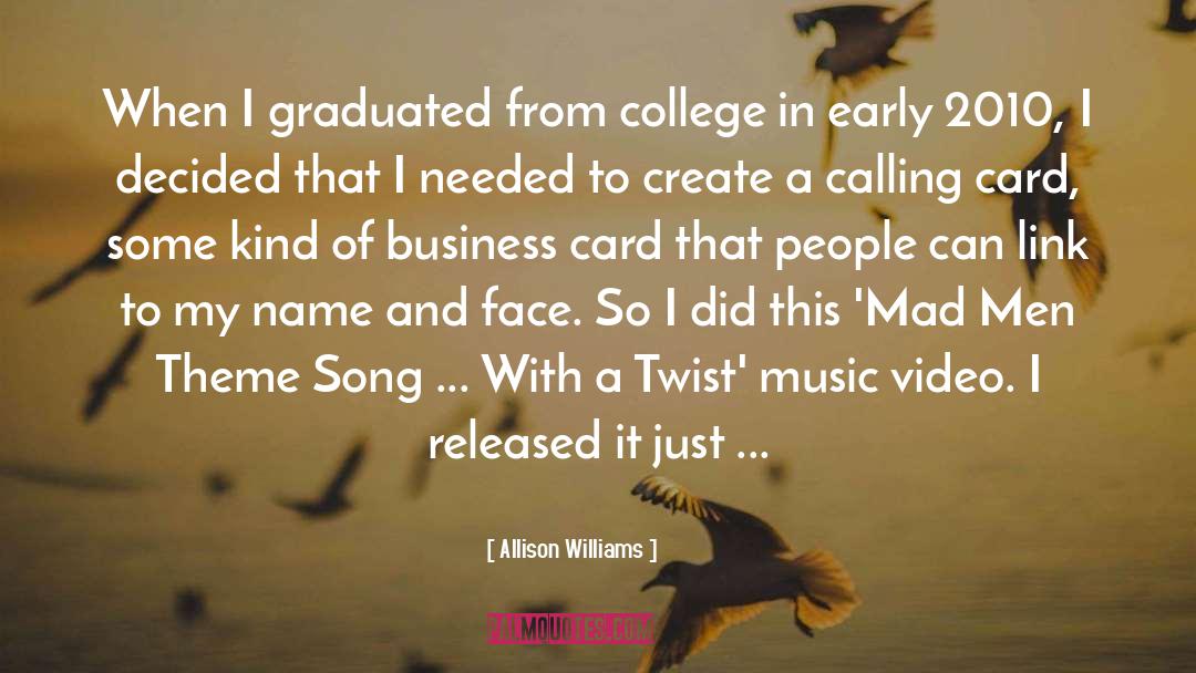 Allison Williams Quotes: When I graduated from college