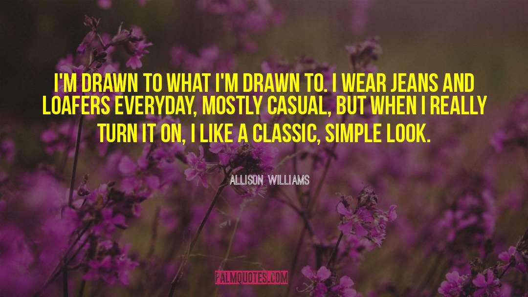 Allison Williams Quotes: I'm drawn to what I'm