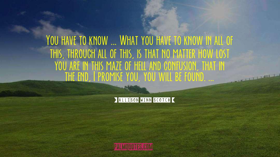 Allison Winn Scotch Quotes: You have to know ...