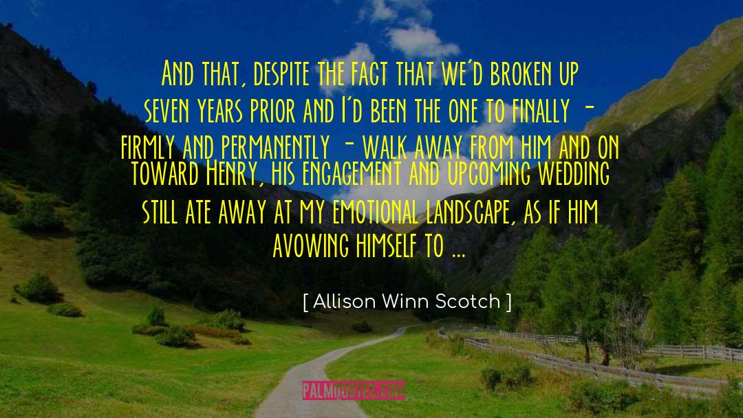 Allison Winn Scotch Quotes: And that, despite the fact