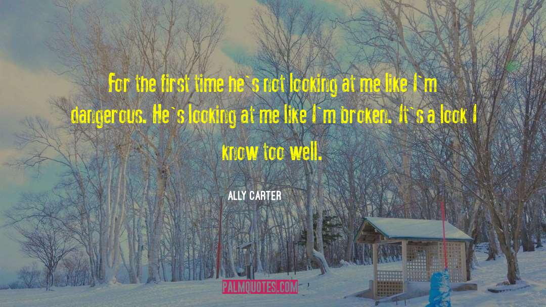 Ally Carter Quotes: For the first time he's