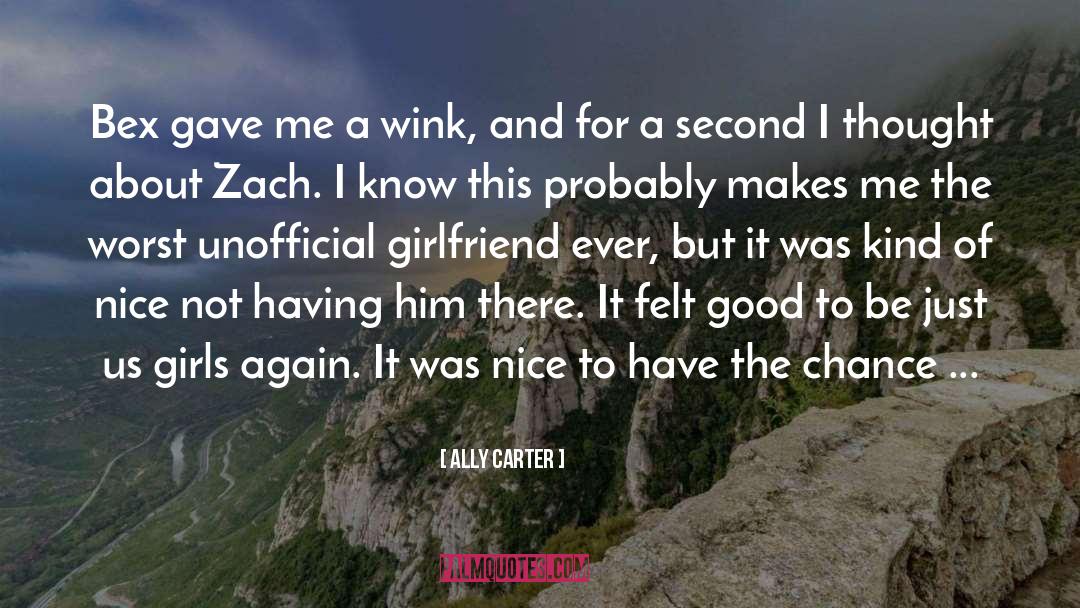 Ally Carter Quotes: Bex gave me a wink,