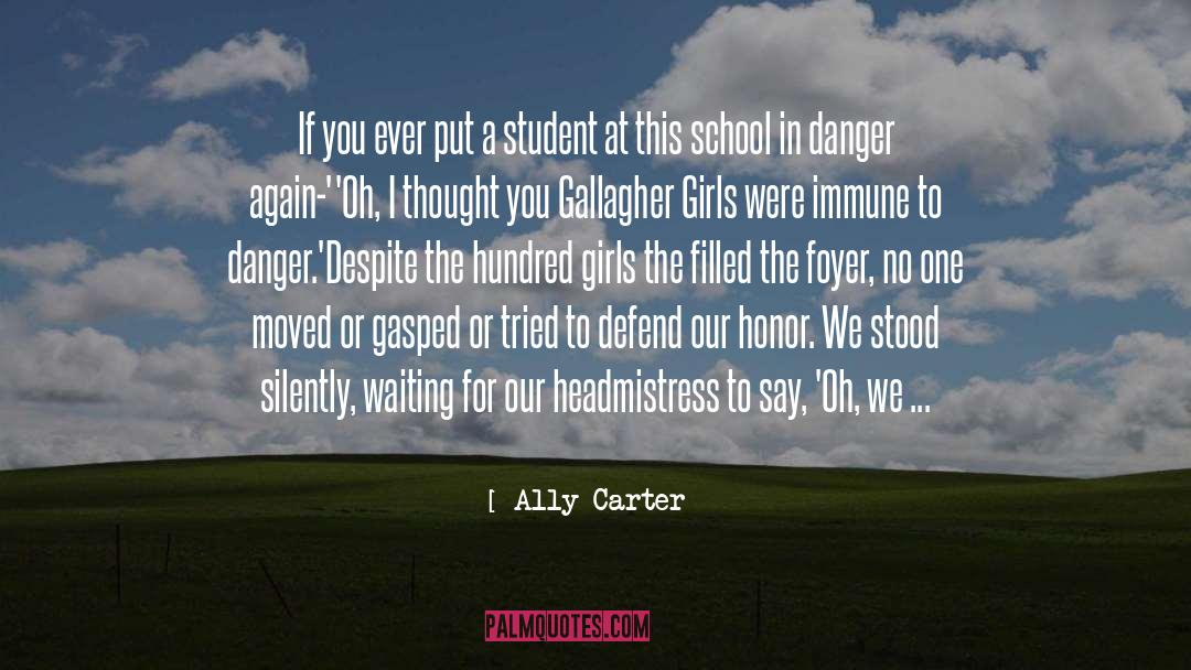 Ally Carter Quotes: If you ever put a