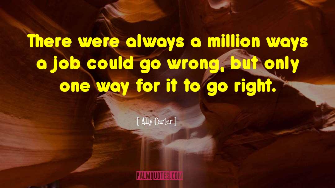 Ally Carter Quotes: There were always a million