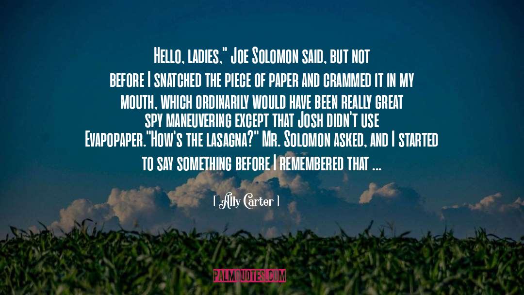 Ally Carter Quotes: Hello, ladies,