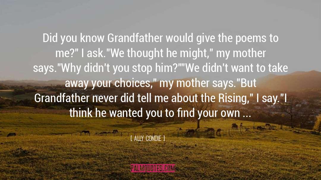 Ally Condie Quotes: Did you know Grandfather would