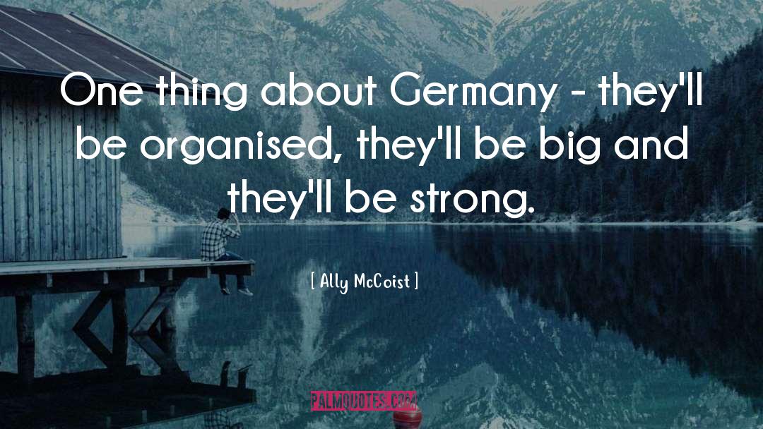 Ally McCoist Quotes: One thing about Germany -