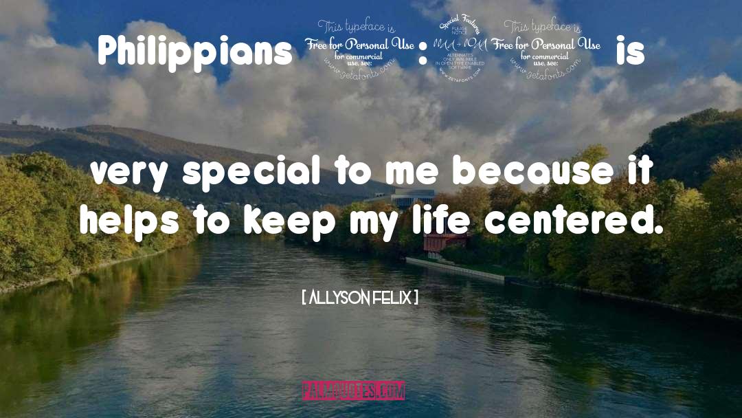 Allyson Felix Quotes: Philippians 1:21 is very special