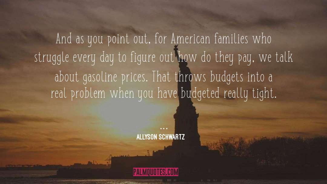 Allyson Schwartz Quotes: And as you point out,