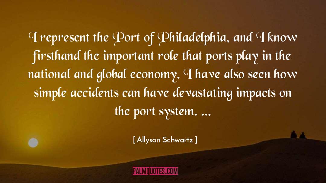 Allyson Schwartz Quotes: I represent the Port of
