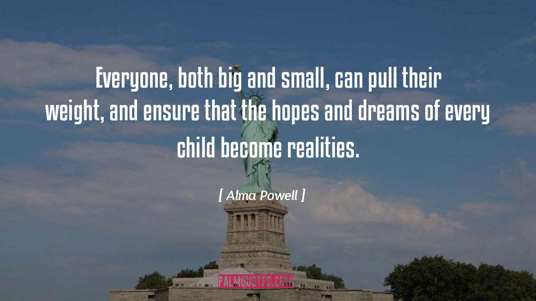 Alma Powell Quotes: Everyone, both big and small,